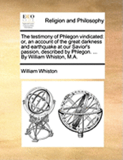 The Testimony of Phlegon Vindicated 1