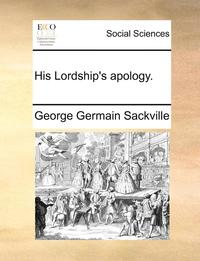 bokomslag His Lordship's apology.