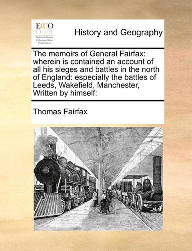 bokomslag Memoirs of General Fairfax