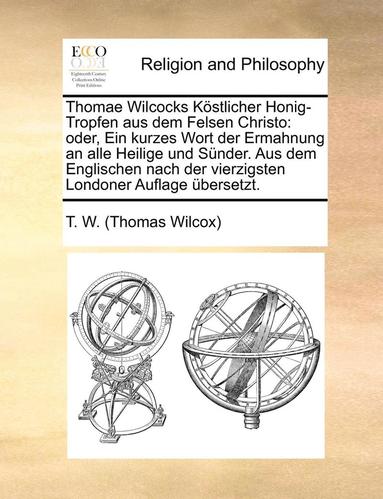 bokomslag Thomae Wilcocks K?stlicher Honig-Tropfen Aus Dem Felsen Christo