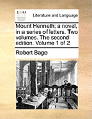 bokomslag Mount Henneth; A Novel, in a Series of Letters. Two Volumes. the Second Edition. Volume 1 of 2