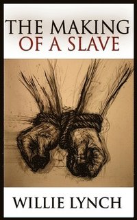 bokomslag The Making of a Slave