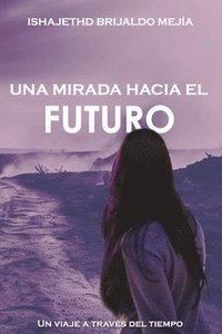 bokomslag Una Mirada Hacia El Futuro