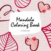 bokomslag Valentine's Day Mandala Coloring Book for Teens and Young Adults (8.5x8.5 Coloring Book / Activity Book)