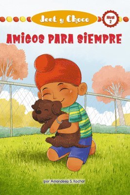 Jeet Y Choco: Amigos Para Siempre (Jeet and Fudge: Forever Friends)