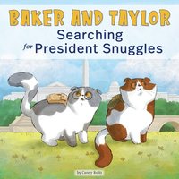 bokomslag Baker and Taylor: Searching for President Snuggles
