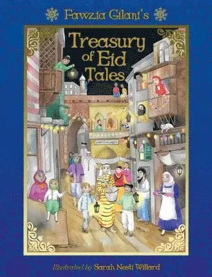 Fawzia Gilani-Williams - Treasury of Eid Tales, Inbunden. Tillgänglighet: Lägg i varukorg
