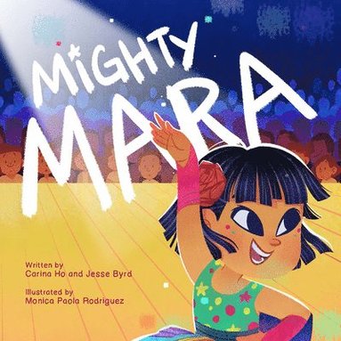 Carina Ho, Jesse Byrd - Mighty Mara, Inbunden