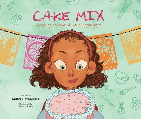 Cake Mix: Learning to Love All Your Ingredients 1