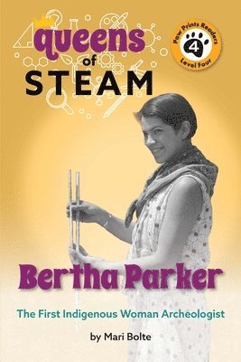Mari Bolte - Bertha Parker: The First Woman Indigenous American Archaeologist, Inbunden