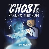 bokomslag The Ghost of Blanes Museum