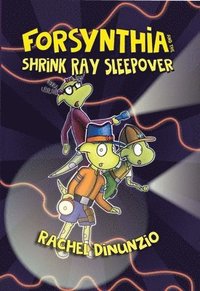 bokomslag Forsynthia: The Shrink Ray Sleepover