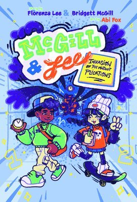 Bridgett McGill, Florenza Lee - McGill and Lee 1: Invasion of the Mutant Plications, Inbunden