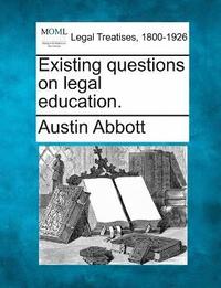 bokomslag Existing questions on legal education.