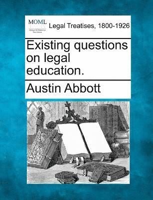 bokomslag Existing questions on legal education.