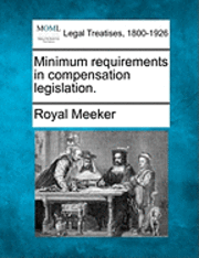 bokomslag Minimum Requirements in Compensation Legislation.
