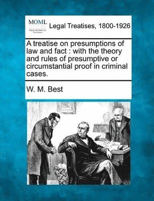 bokomslag A Treatise on Presumptions of Law and Fact