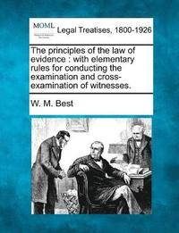 bokomslag The principles of the law of evidence
