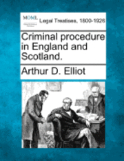 Criminal Procedure in England and Scotland.