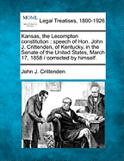 bokomslag Kansas, the Lecompton Constitution