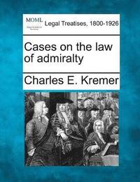 bokomslag Cases on the law of admiralty