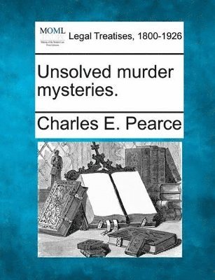 Unsolved Murder Mysteries. 1