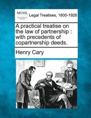 Henry Cary - Practical Treatise on the Law of Partnership, Häftad