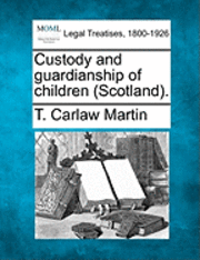 bokomslag Custody and Guardianship of Children (Scotland).