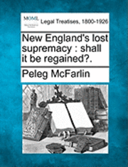 New England's Lost Supremacy 1