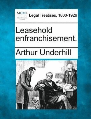 Arthur Underhill - Leasehold Enfranchisement., Häftad