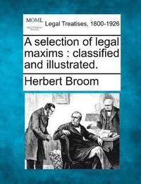 bokomslag A selection of legal maxims