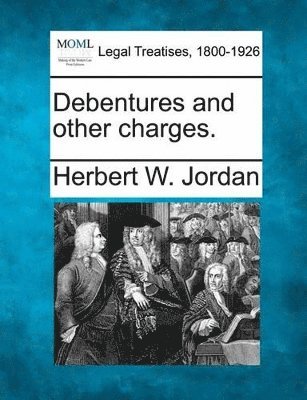 bokomslag Debentures and Other Charges.