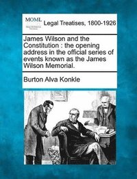 bokomslag James Wilson and the Constitution