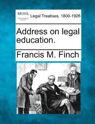 Address on legal education. 1