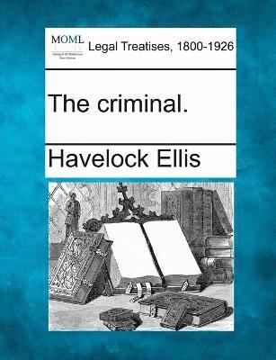 Havelock Ellis - criminal., Häftad
