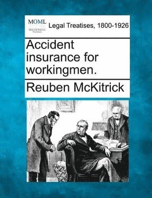 bokomslag Accident Insurance for Workingmen.