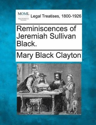 bokomslag Reminiscences of Jeremiah Sullivan Black.