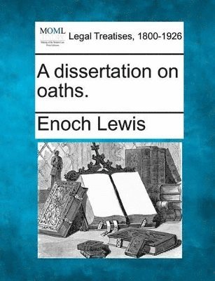 Dissertation on Oaths.
