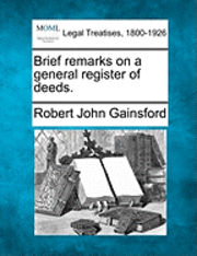bokomslag Brief Remarks on a General Register of Deeds.