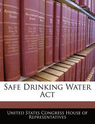 Safe Drinking Water ACT, Häftad