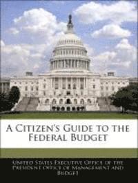 bokomslag A Citizen's Guide to the Federal Budget