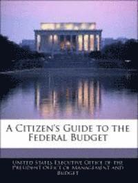 bokomslag A Citizen's Guide to the Federal Budget