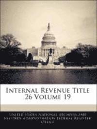 bokomslag Internal Revenue Title 26 Volume 19