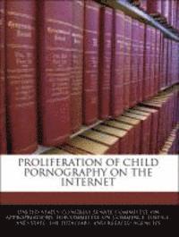 bokomslag Proliferation of Child Pornography on the Internet