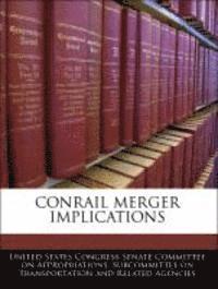 bokomslag Conrail Merger Implications