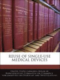 Reuse of Single-Use Medical Devices 1