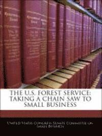 bokomslag The U.S. Forest Service