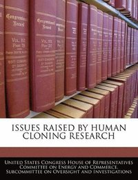 bokomslag Issues Raised by Human Cloning Research