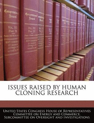 Issues Raised by Human Cloning Research 1