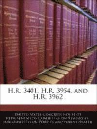 bokomslag H.R. 3401, H.R. 3954, and H.R. 3962